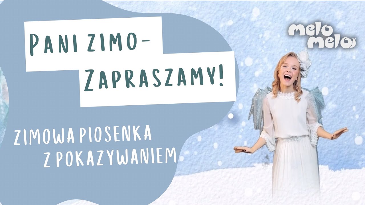 Pani Zimo - zapraszamy! ❄️ Zimowa piosenka z pokazywaniem || MeloMelo || Piosenki dla Dzieci