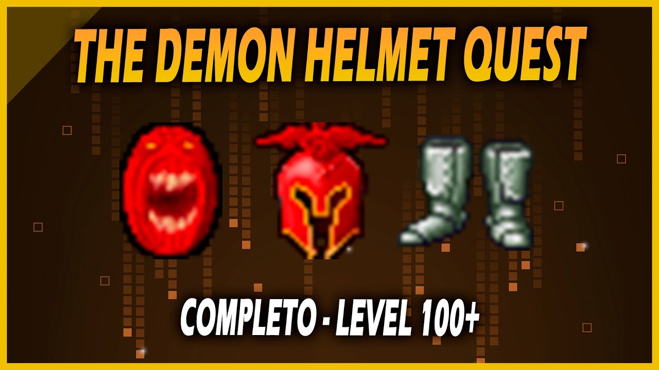 [TIBIA] - DEMON HELMET QUEST (COMPLETA) | DEMON HELMET/SHIELD + STEEL BOOTS + ADDON 1 DEMON OUTIFT