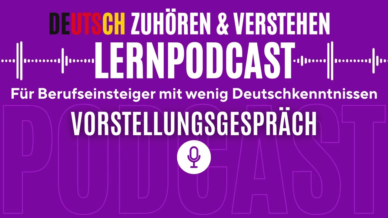 Deutsch hören & lernen fürs Berufsleben – Vorstellungsgespräch: Fragen & Tipps | PODCAST
