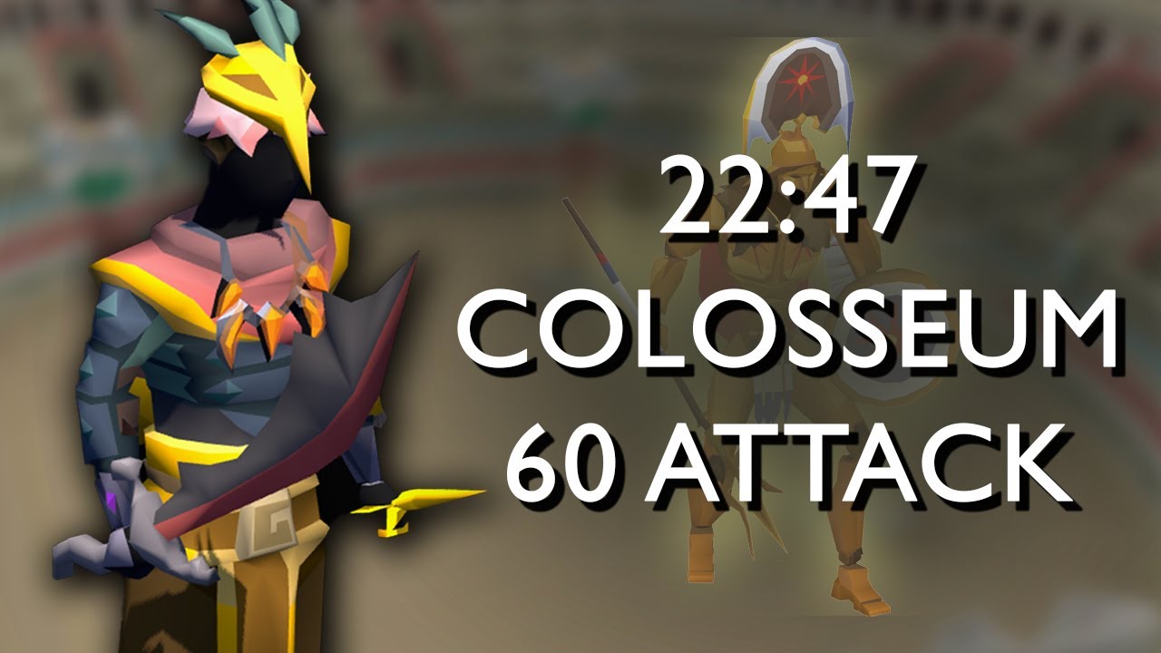 22:47 Colosseum (60 Attack, Grandmaster Time)