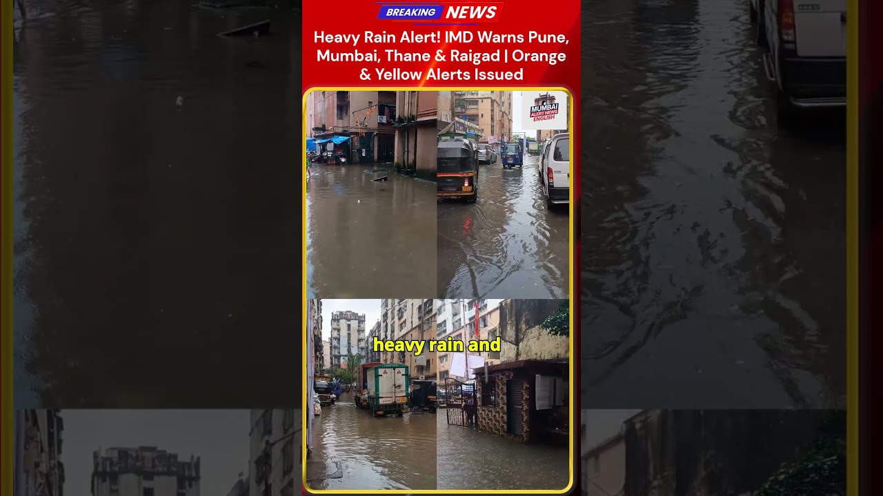 Heavy Rain Alert! IMD Warns Pune, Mumbai, Thane & Raigad | Orange & Yellow Alerts Issued