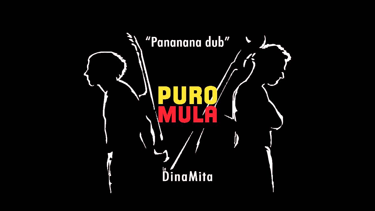 La Dinamita - Pananana dub