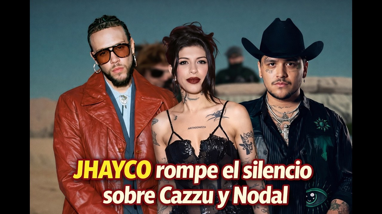 JHAYCO rompe el silencio sobre Cazzu y Nodal