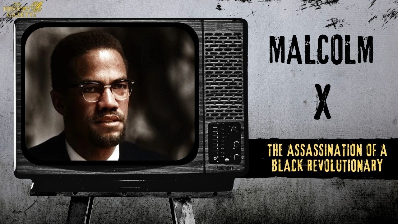 Inside the Assassination of Malcolm X – February 21, 1965