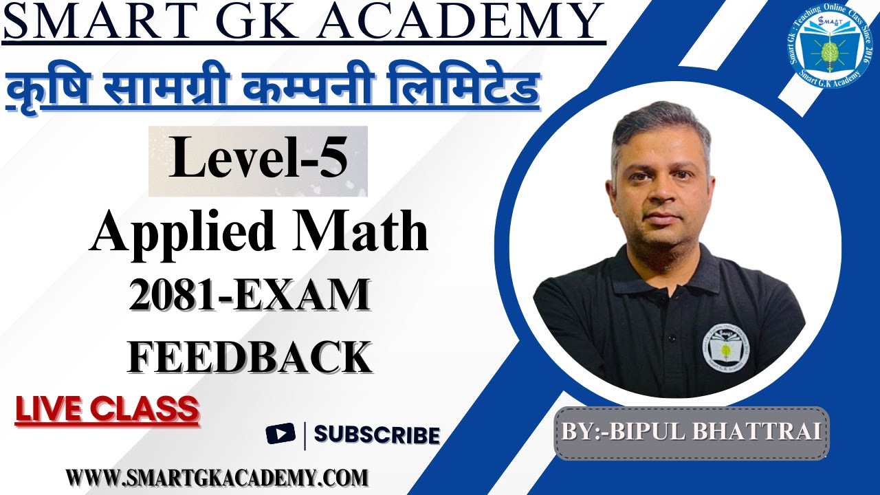 कृषि सामग्री कम्पनी लिमिटेड || Level 5 || Math || 2081- Exam Feedback|| Live Class|| By:-Bipul Sir