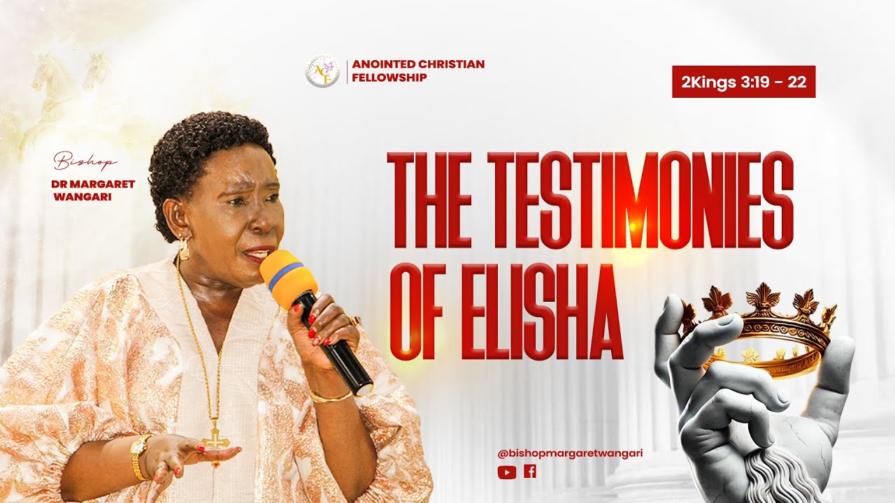 THE TESTIMONIES OF ELISHA | Sunday Service | 25.1.2026 | Dr Bishop Margaret Wangari.