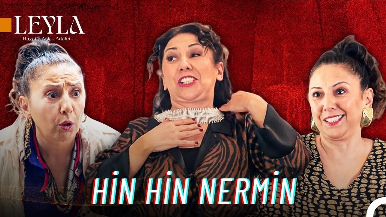 Unutulmaz Nermin Sahneleri - Leyla: Hayat...Aşk...Adalet...