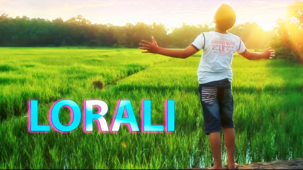 LORALI | ASSAMESE HiT SONG 2017