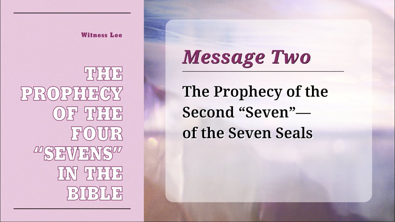 Message 2: The Prophecy of the Second “Seven”—of the Seven Seals