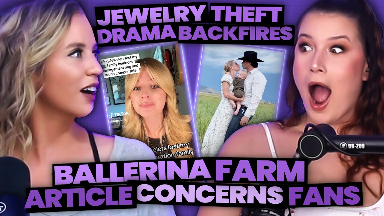 The Article That Has Ballerina Farm Fans CONCERNED + Jewelry Theft Drama Has MAJOR Plot Twist (165)