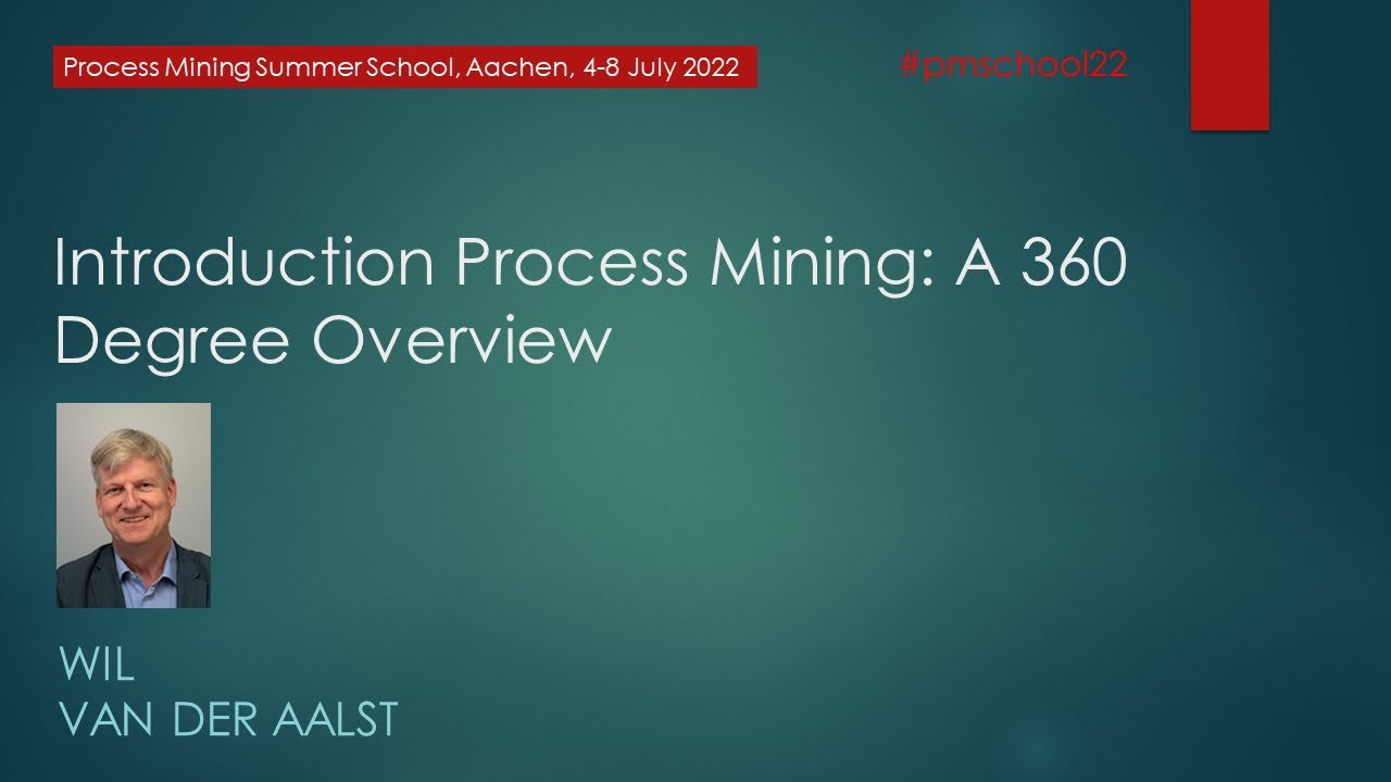 Process Mining Summer School 2022 - Introduction [presenter view]