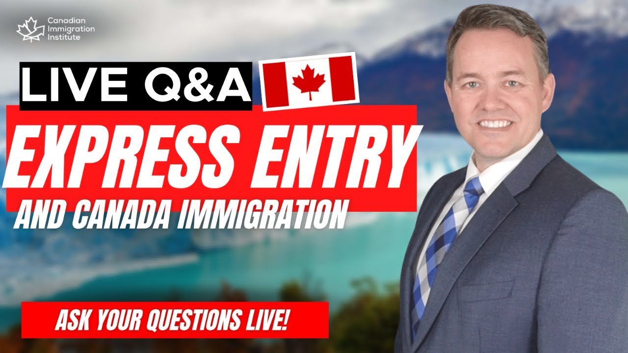Express Entry LIVE Q&A with Mark Holthe