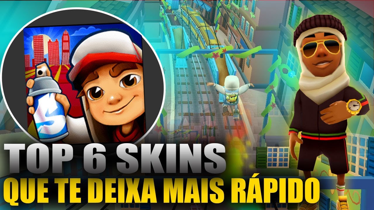 TOP 6 MELHORES SKINS DO SUBWAY SURF😱VAI DEIXAR A MOVIMENTAÇÃO RÁPIDA?