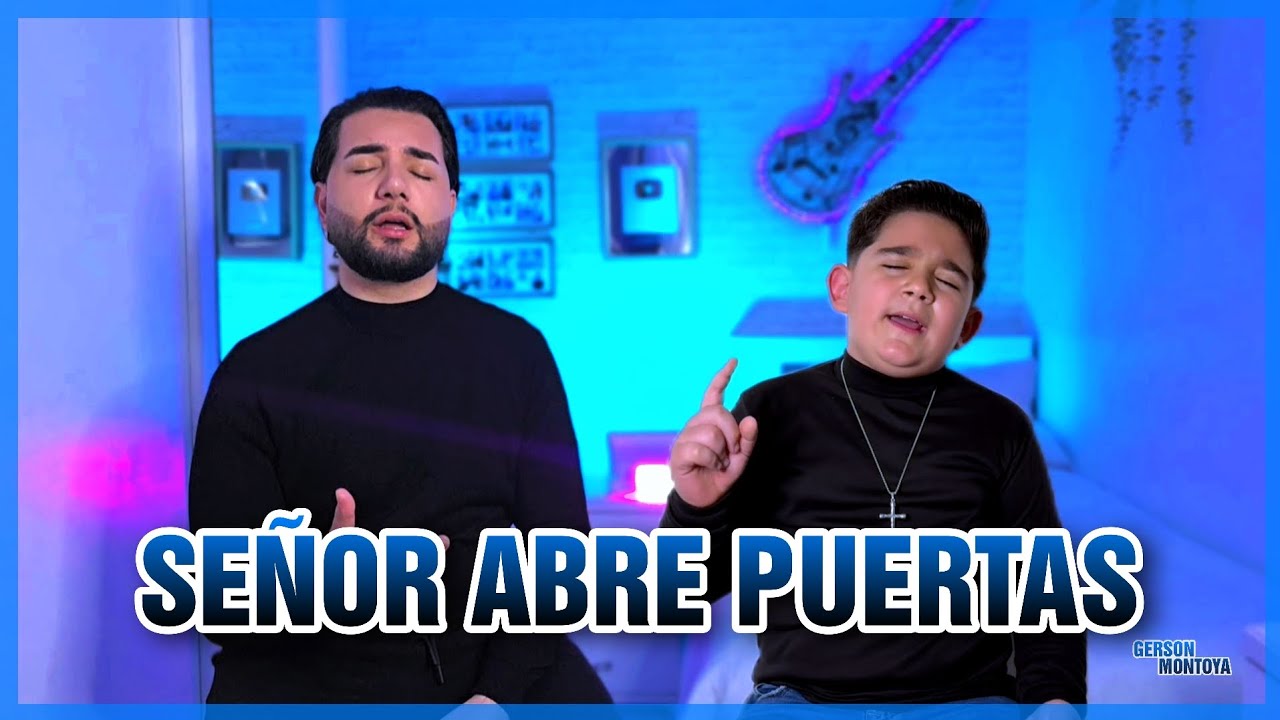 Señor abre puertas | José Silva & Gerson Montoya
