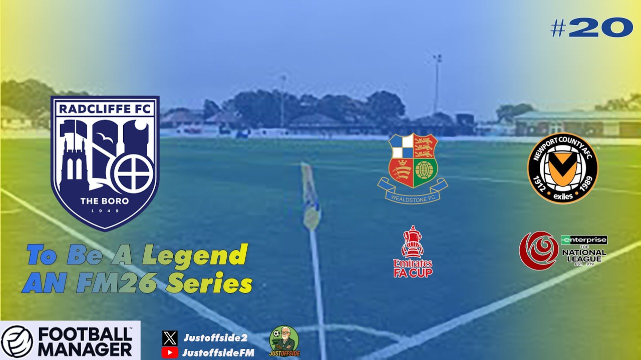 Can We Make FA Cup History & Go Further Than Ever Before | Ep 20 | To Be A Legend | Radcliffe |#fm26