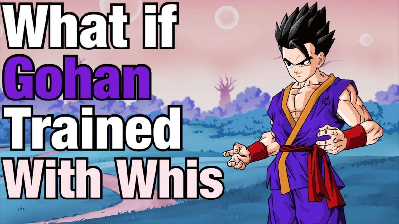Dragon Ball FanFiction What if GOHAN Trained With WHIS