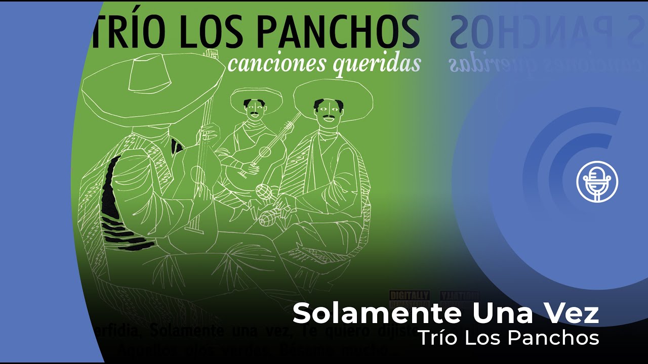 Trío Los Panchos - Solamente Una Vez (con letra - lyrics video)