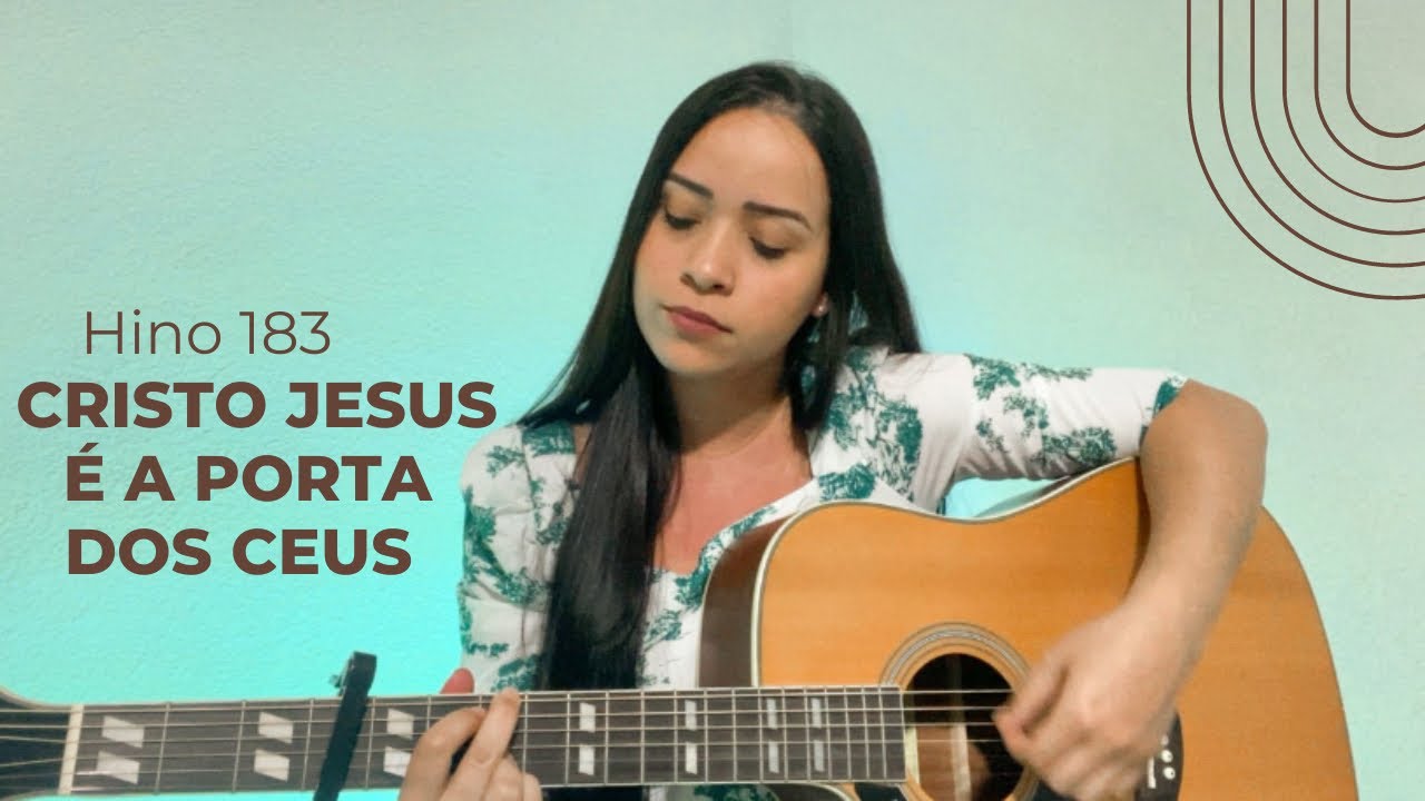 Hino 183 - Cristo Jesus é a porta dos Céus | Nanda Cunha