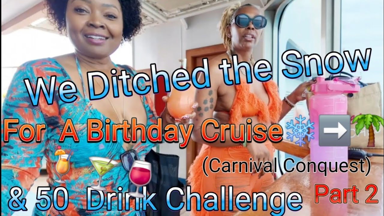 We Ditched the Snow..... Part 2! . BAHAMAS Birthday Cruise with a 50 Drink Challenge.