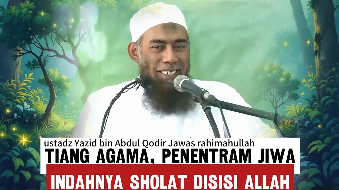Sholat ibadah paling mulia setelah tauhid - ustadz Yazid bin Abdul Qodir Jawas rahimahullah 