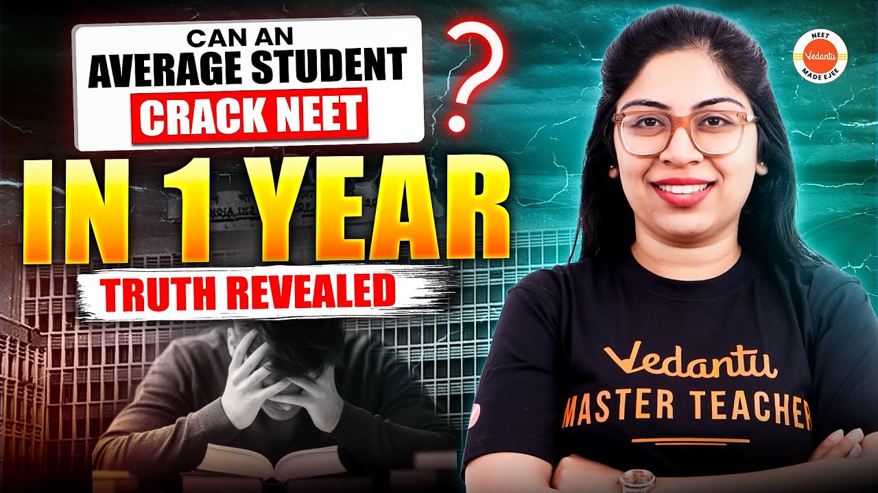 Can an Average Student Crack NEET in 1 Year? Truth Revealed