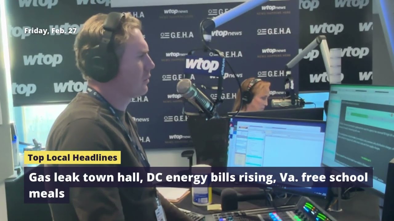 Gas leak town hall, DC energy bills rising, Va. free school meals
