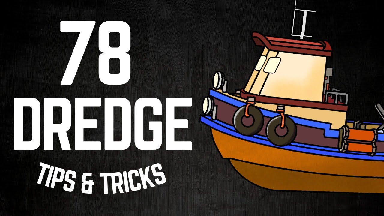 79 Dredge Tips and Tricks (No Hacks, Mods or Exploits) + Pale Reach and Iron Rig DLC