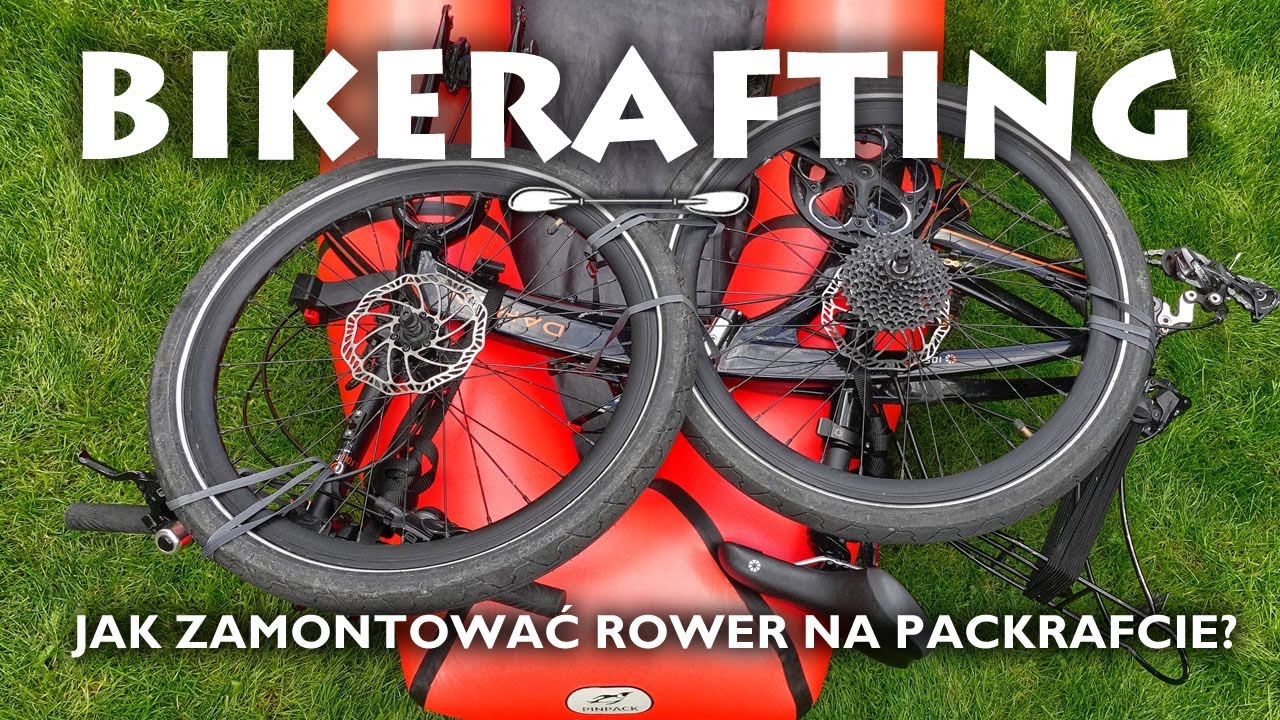 Bikerafting - spływ z rowerem. Jak zamontować rower na packrafcie?