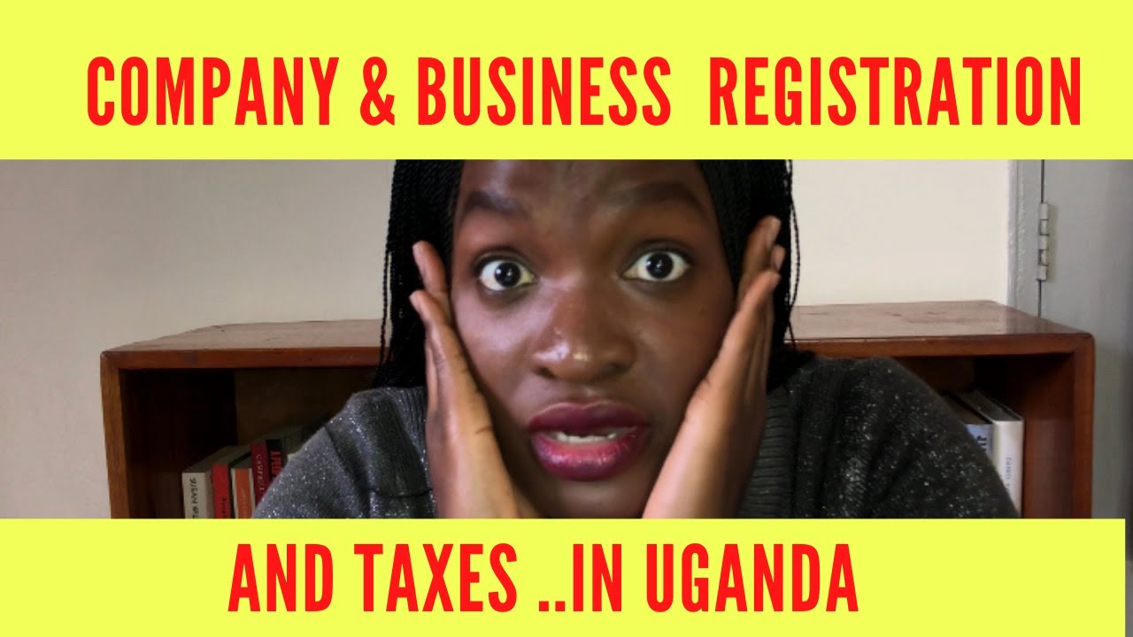 Navigating company/ business registration and taxation in Uganda.