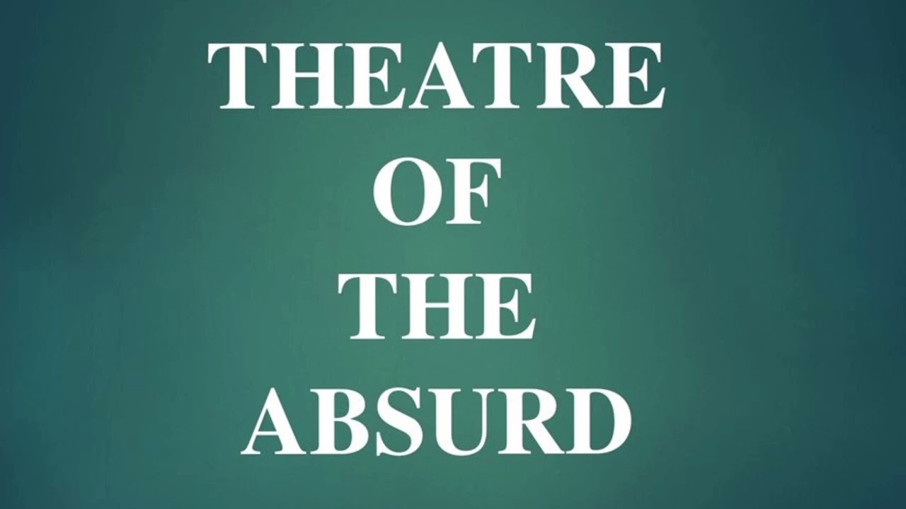 Theatre of Absurd | What is Absurdism?| Martin Esslin | English Drama