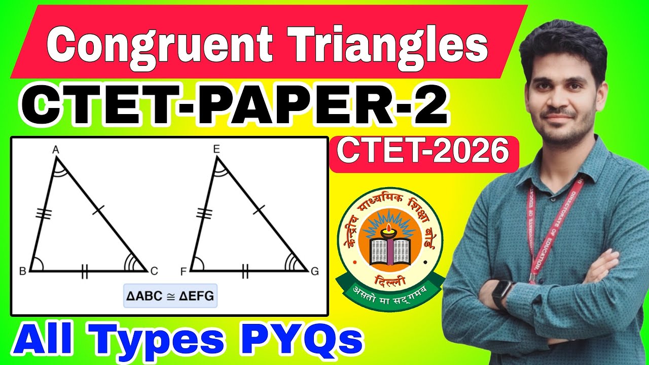 CTET Paper 2 Maths Congruent Triangles All Types PYQs | CTET 2026 Preparation
