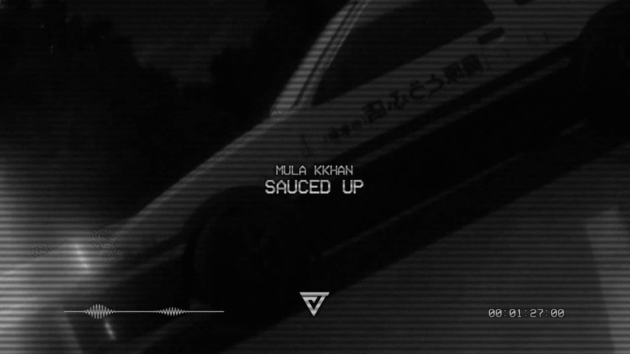 Mula Kkhan - Sauced Up (Prod. Ruhis Fortne)