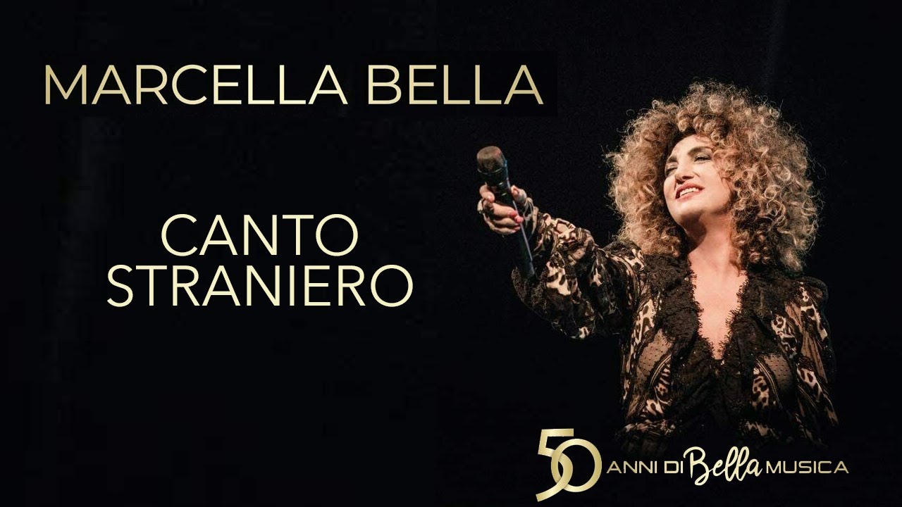 Marcella Bella - Canto Straniero - 50 Anni di Bella Musica