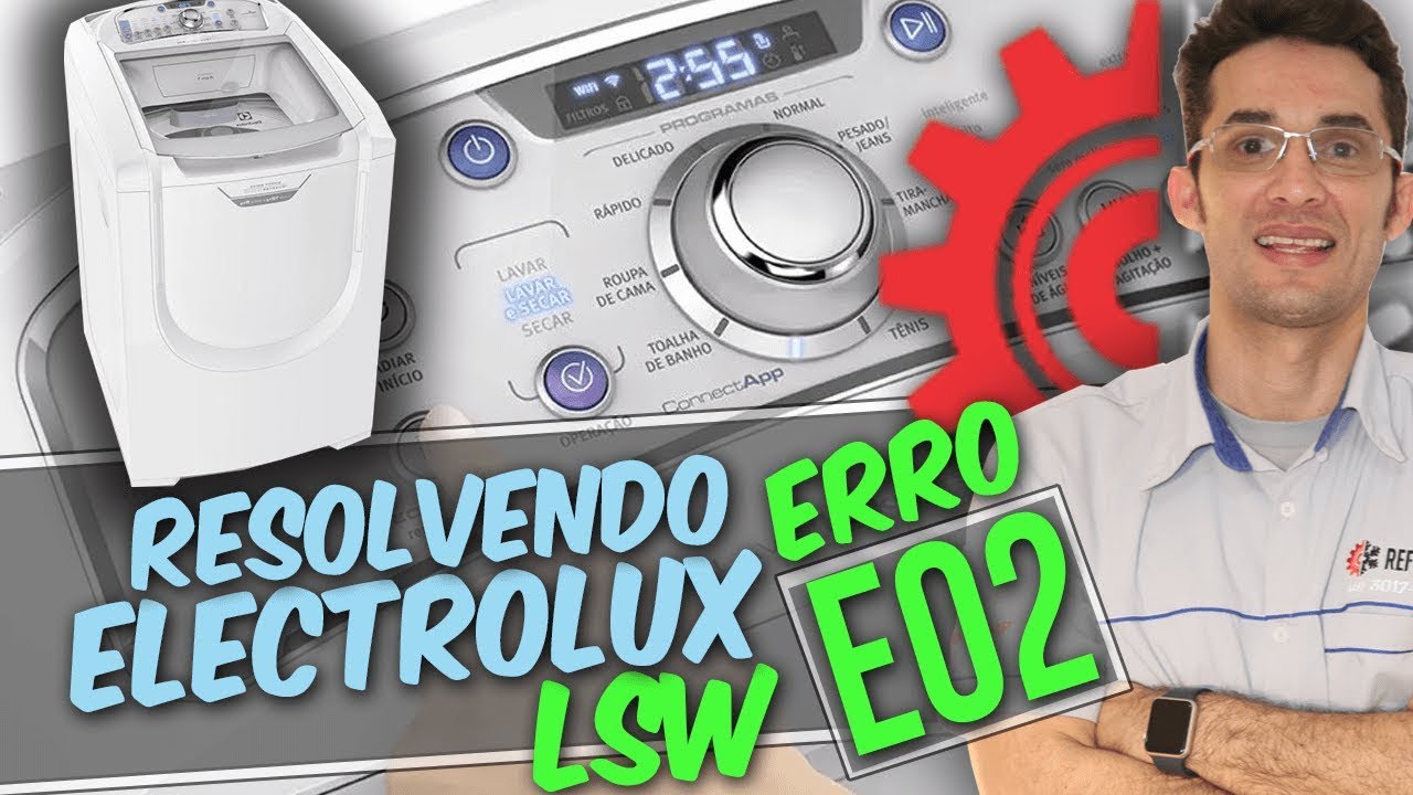 🔴Resolvendo erro E02 lava e seca Electrolux LSW
