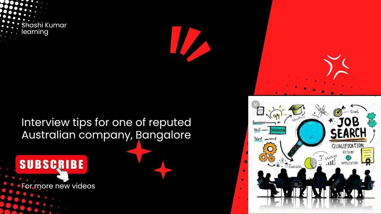 Interview tips for one of reputed Australian firm, Bangalore