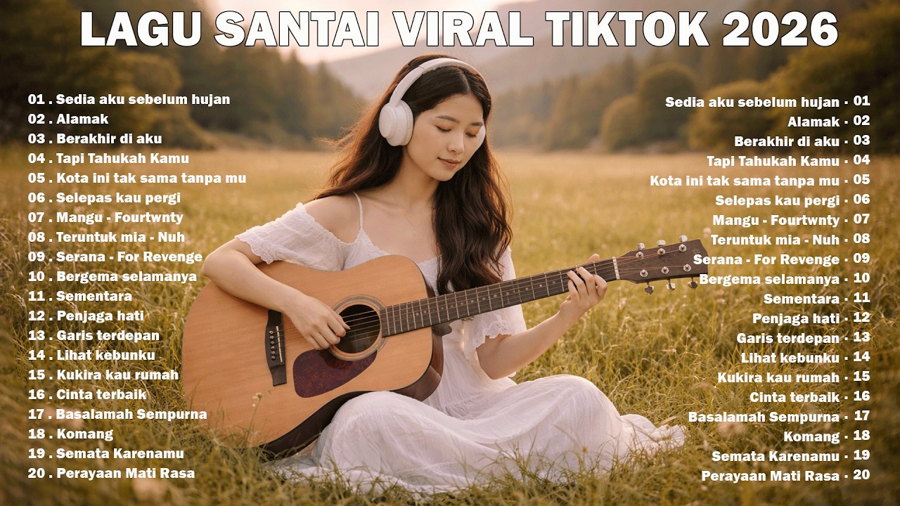 Lagu Santai Pop Hits Indonesia ~ Lagu Terbaru 2026🤍🎧 | Sedia Aku Sebelum Hujan, Alamak 💗🍃