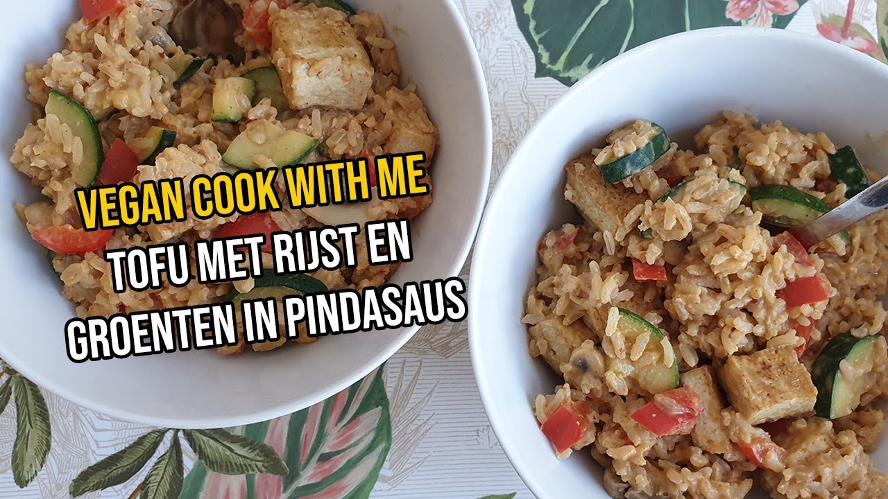 VEGAN #COOKWITHME 👩‍🍳 gerecht met rijst tofu en groenten in pindasaus 🌿 | Tofu op een nieuwe manier!