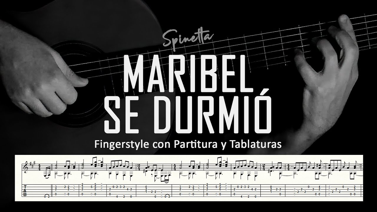 Maribel se durmió (Spinetta) ▶ Guitarra solista fingerstyle + partitura/tablatura