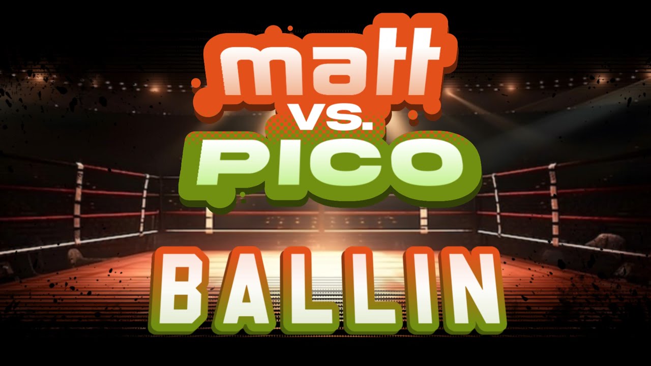 BALLIN - Matt Vs Pico V3 [ SCRAPPED OST ]