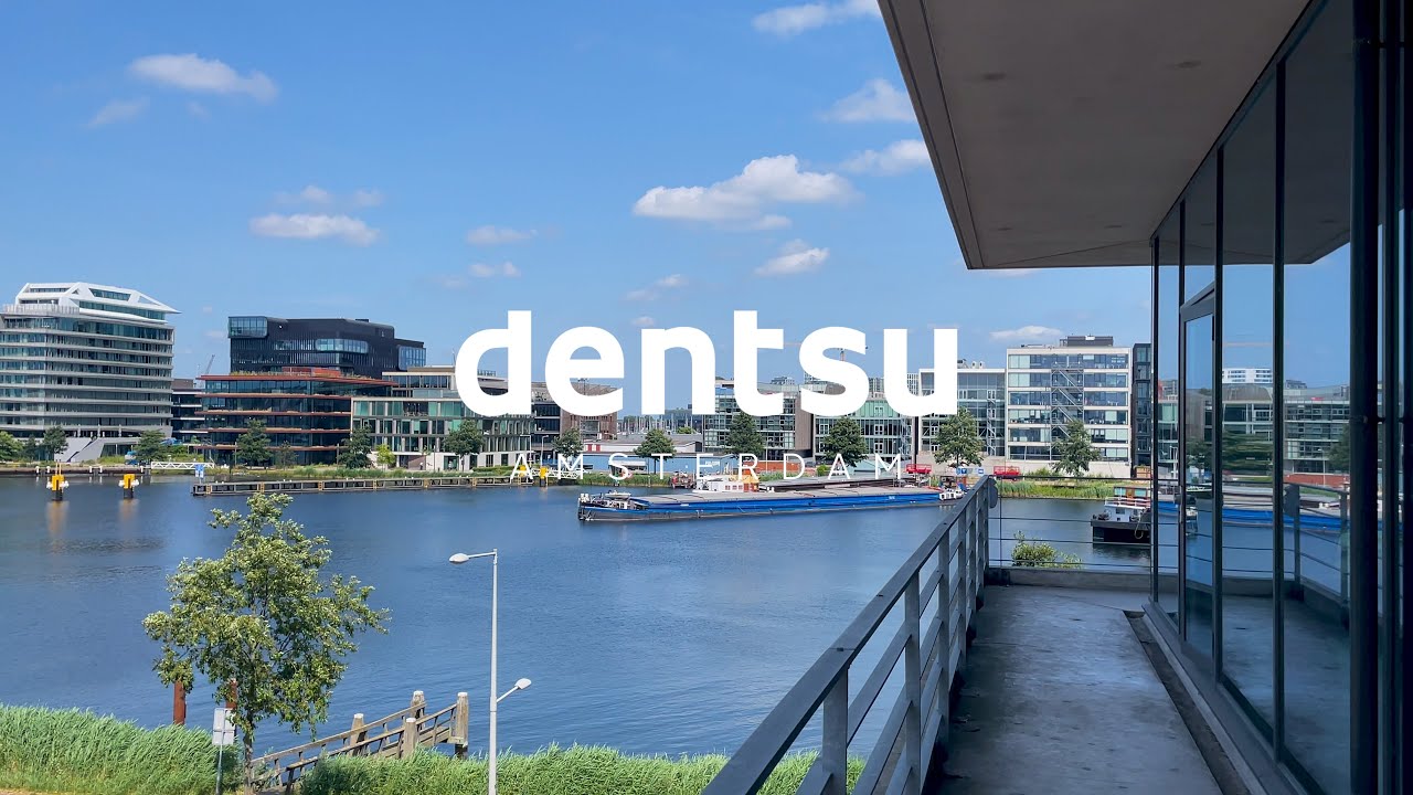 We are dentsu Benelux - Amsterdam office
