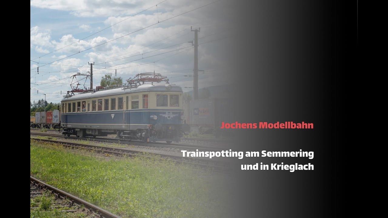 Trainspotting am Semmering und in Krieglach