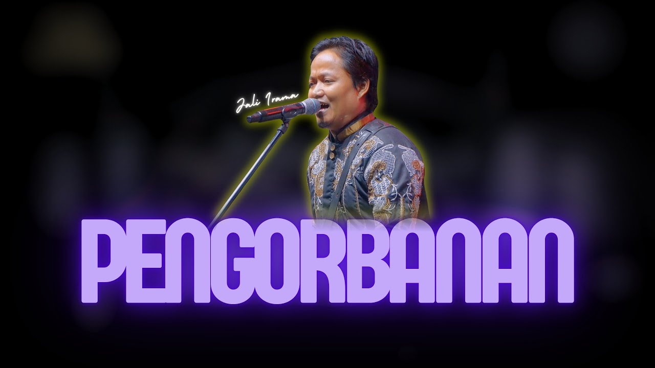 PENGORBANAN - JALI IRAMA  |  Mardatila Group