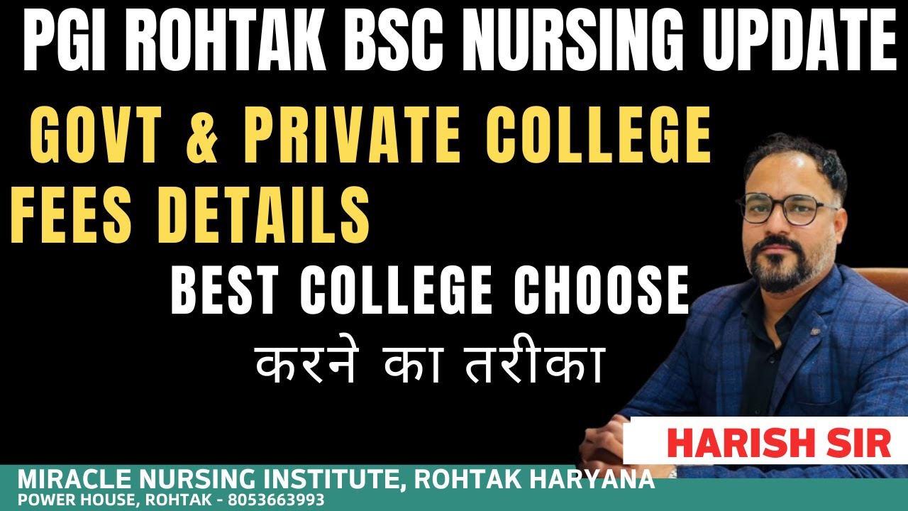 PGI ROHTAK BSC NURSING UPDATE GOVT AND PRIVATE COLLEGES FEES DETAILS