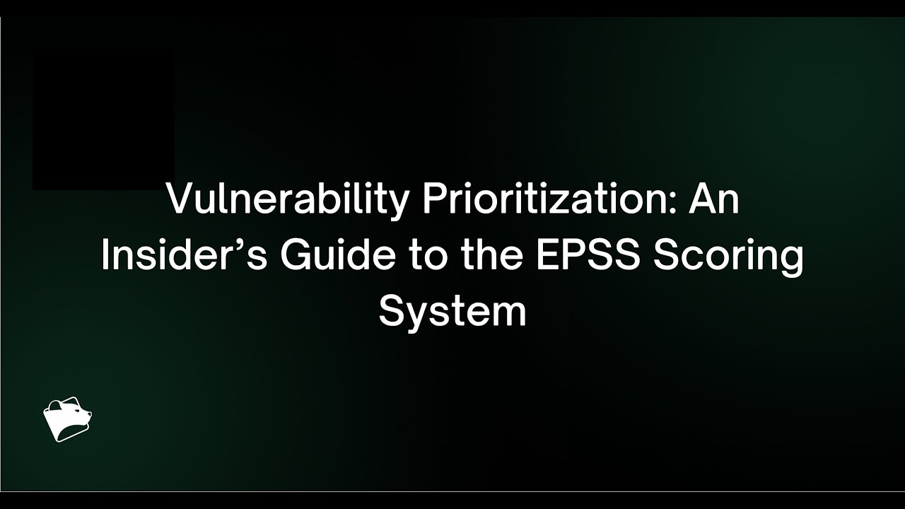 Webinar: Vulnerability Prioritization: An Insider&rsquo;s Guide to the EPSS Scoring System