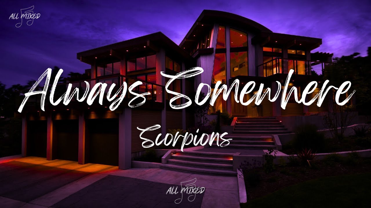 Scorpions - Always Somewhere (Lyrics)
