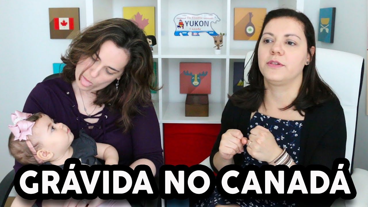 GRAVIDEZ, PARTO E PÓS-PARTO NO CANADÁ