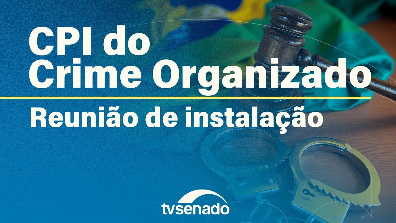 Reuni&atilde;o&nbsp;de instala&ccedil;&atilde;o da CPI do Crime Organizado&nbsp;&ndash; 4/11/25