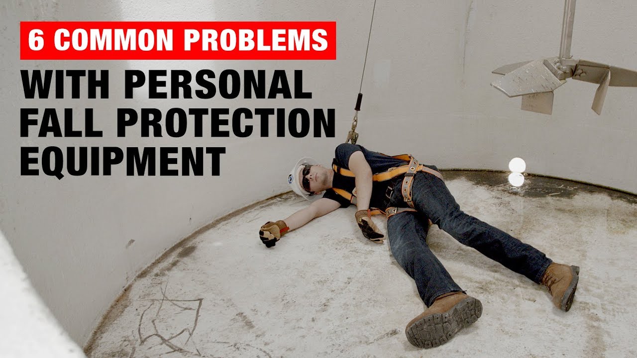 6 Common Problems with Personal Fall Protection Equipment