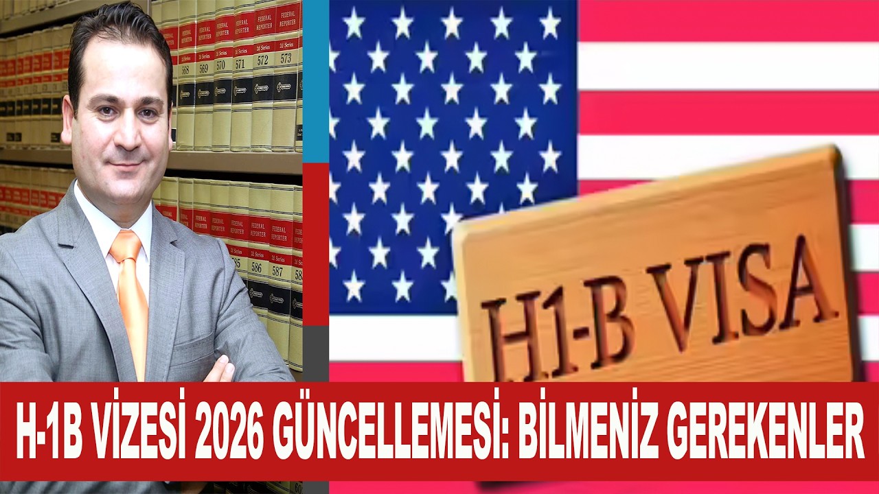 H-1B VİZESİ 2026 GÜNCELLEMESİ: KURA DEĞİŞİKLİKLERİ, SÜREÇ VE BİLMENİZ GEREKENLER