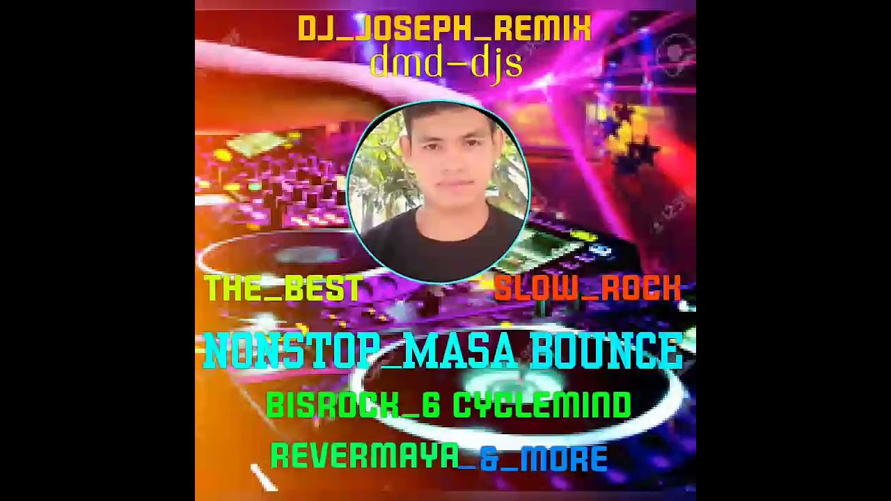 The_Best_Nonstop_Slow_Rock(Masa_Bounce)Dj Joseph Remix.